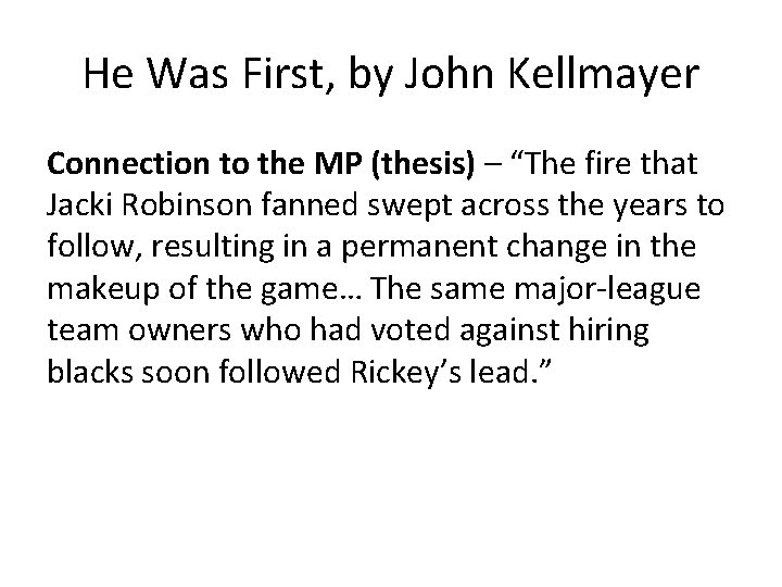 He Was First, by John Kellmayer Connection to the MP (thesis) – “The fire