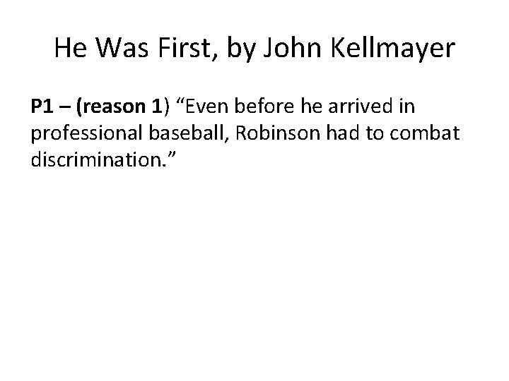 He Was First, by John Kellmayer P 1 – (reason 1) “Even before he