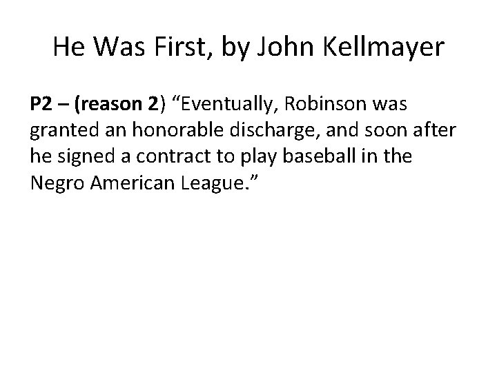 He Was First, by John Kellmayer P 2 – (reason 2) “Eventually, Robinson was