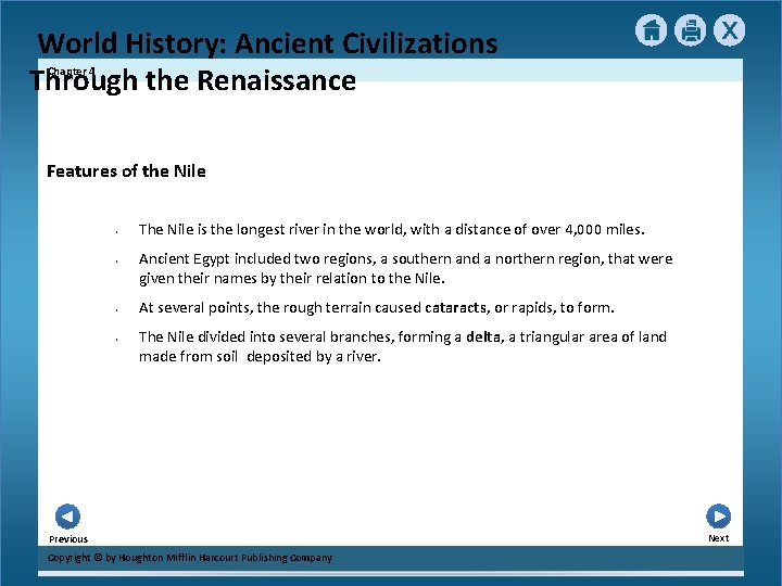 World History: Ancient Civilizations Through the Renaissance Chapter 4 Features of the Nile •