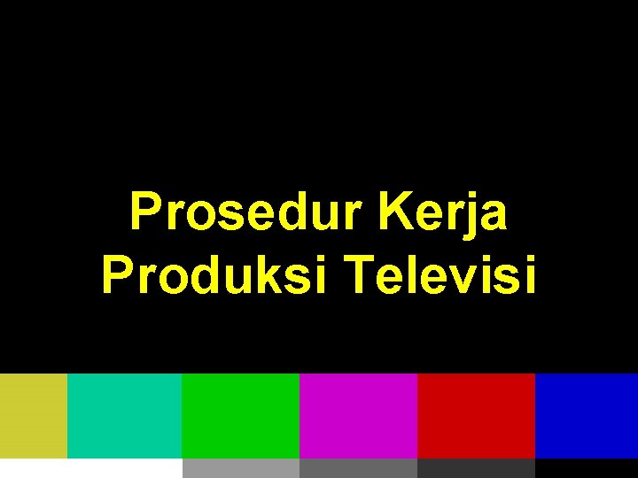 Prosedur Kerja Produksi Televisi 