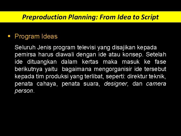 Preproduction Planning: From Idea to Script § Program Ideas Seluruh Jenis program televisi yang