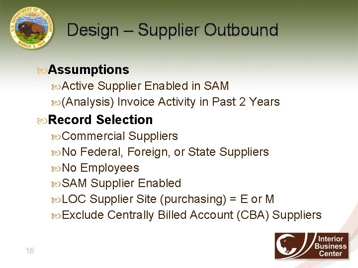 Design – Supplier Outbound Assumptions Active Supplier Enabled in SAM (Analysis) Invoice Activity in