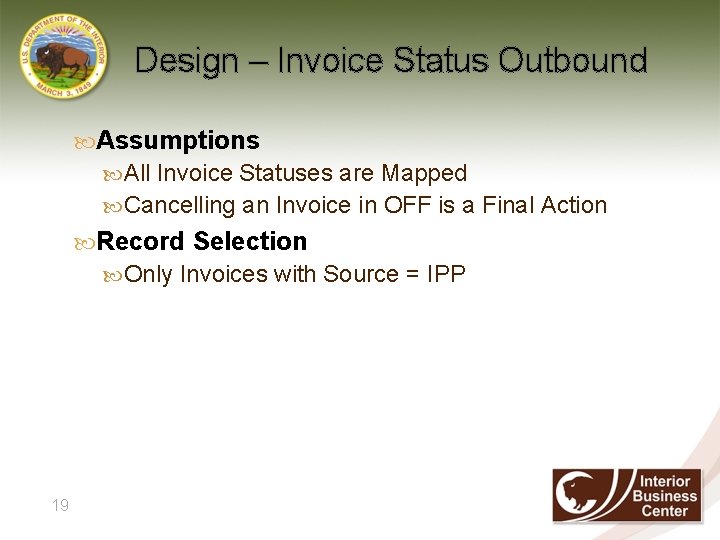 Design – Invoice Status Outbound Assumptions All Invoice Statuses are Mapped Cancelling an Invoice