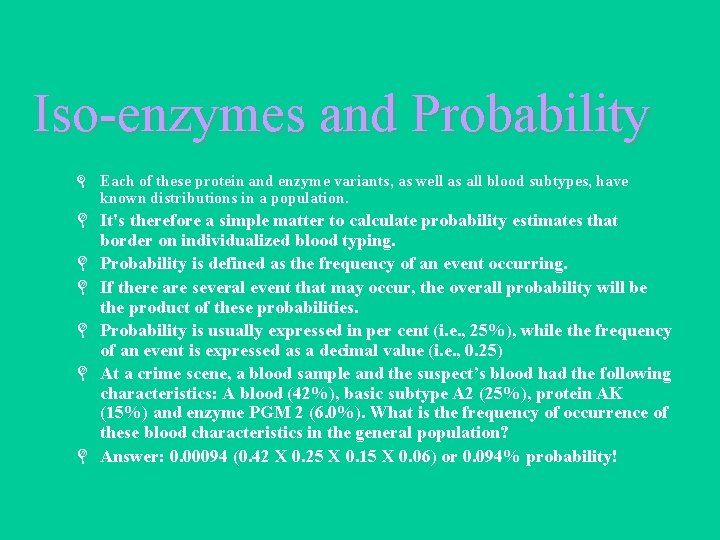 Iso-enzymes and Probability L Each of these protein and enzyme variants, as well as