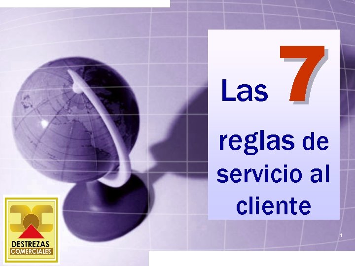 Las 7 reglas de servicio al cliente 1 Las 7 reglas de servicio al cliente 1