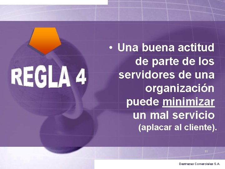 • Una buena actitud de parte de los servidores de una organización puede • Una buena actitud de parte de los servidores de una organización puede