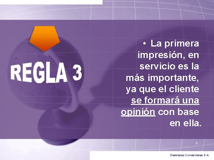 • La primera impresión, en servicio es la más importante, ya que el • La primera impresión, en servicio es la más importante, ya que el
