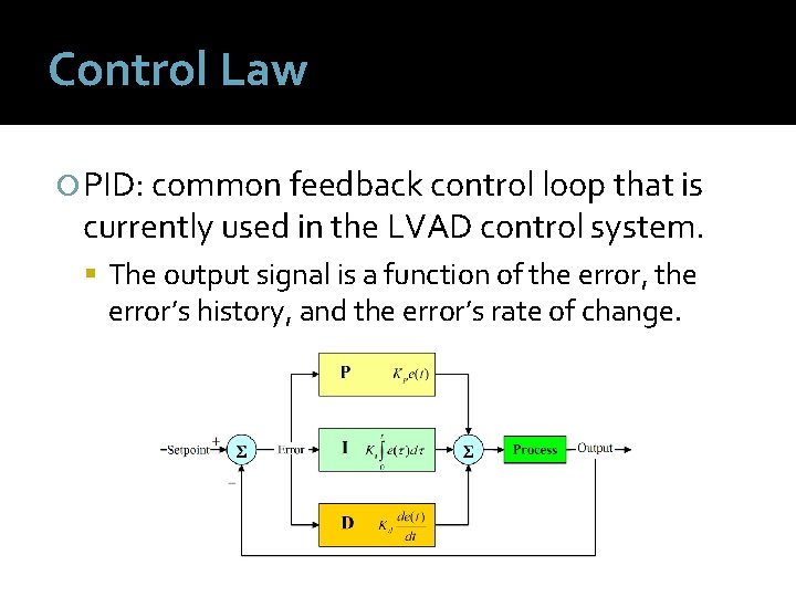 Control Law PID: common feedback control loop that is currently used in the LVAD