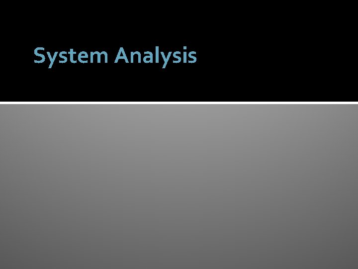 System Analysis 