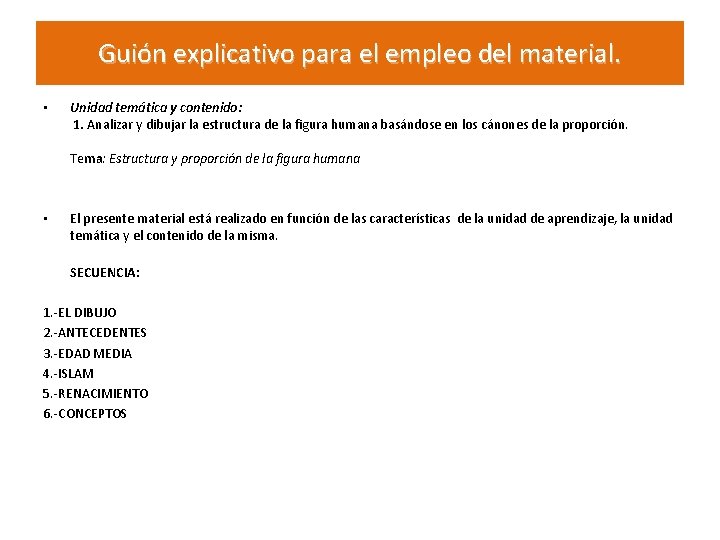 Guión explicativo para el empleo del material. • Unidad temática y contenido: 1. Analizar