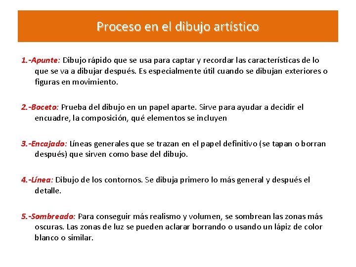 Proceso en el dibujo artístico 1. -Apunte: Dibujo rápido que se usa para captar