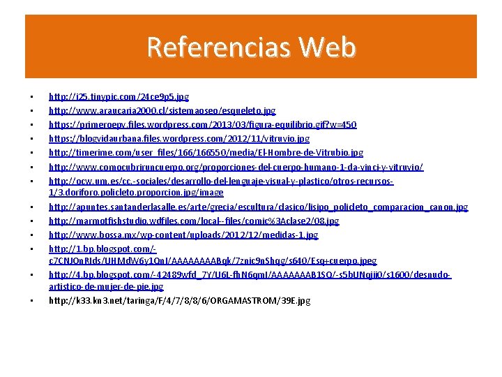 Referencias Web • • • • http: //i 25. tinypic. com/24 ce 9 p