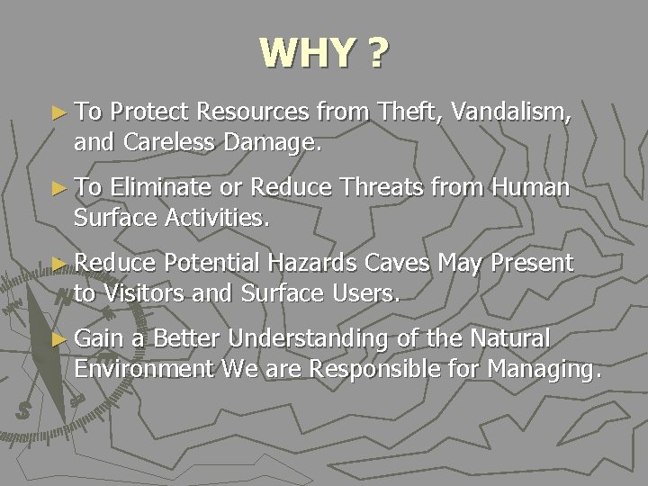WHY ? ► To Protect Resources from Theft, Vandalism, and Careless Damage. ► To