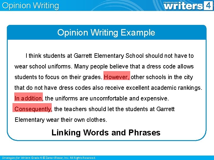 Opinion Writing Example I think students at Garrett Elementary School should not have to
