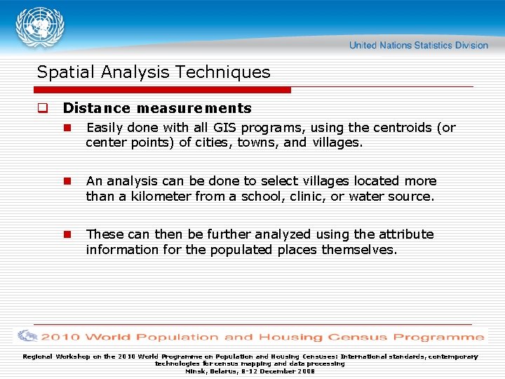 Spatial Analysis Techniques q Distance measurements n Easily done with all GIS programs, using