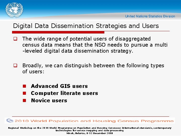 Digital Data Dissemination Strategies and Users q The wide range of potential users of