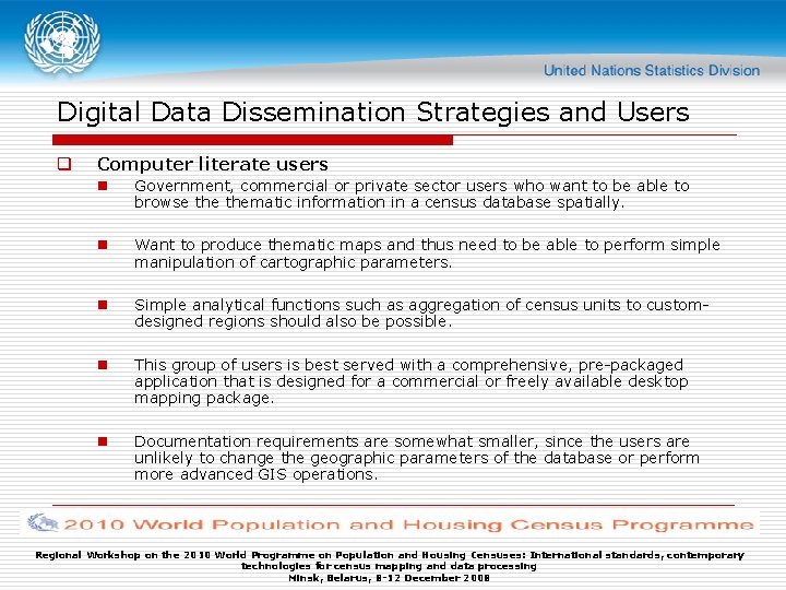 Digital Data Dissemination Strategies and Users q Computer literate users n Government, commercial or