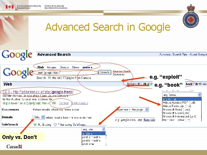 Advanced Search in Google e. g. “exploit” e. g. “book” Only vs. Don’t 