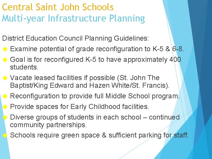 Central Saint John Schools Multi-year Infrastructure Planning District Education Council Planning Guidelines: Examine potential