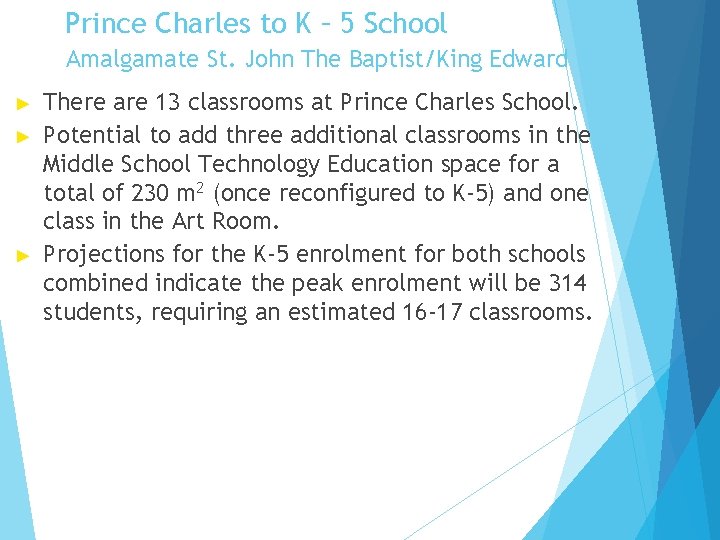 Prince Charles to K – 5 School Amalgamate St. John The Baptist/King Edward ►