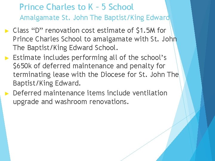 Prince Charles to K – 5 School Amalgamate St. John The Baptist/King Edward ►