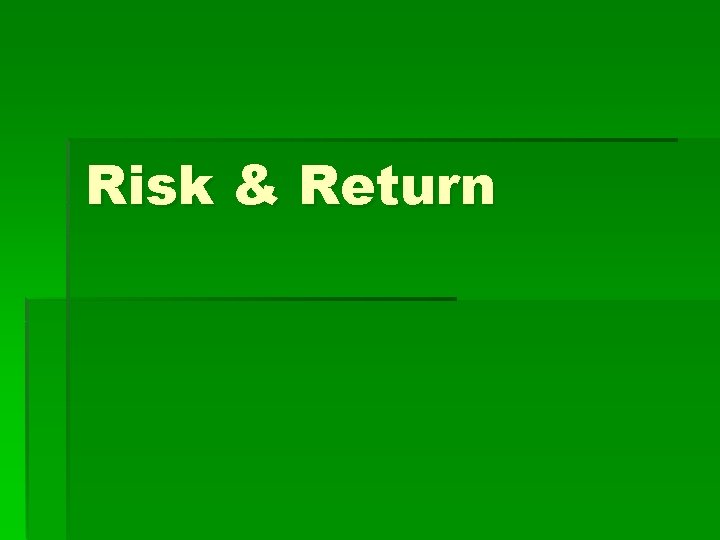 Risk & Return 