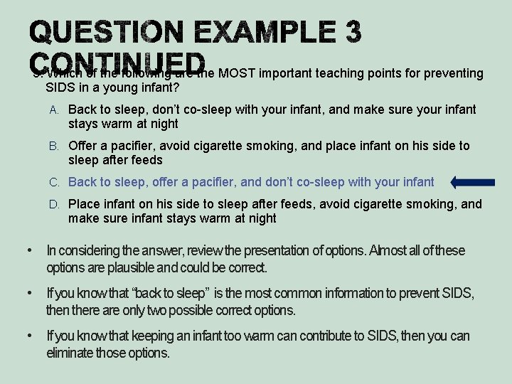 3. Which of the following are the MOST important teaching points for preventing SIDS