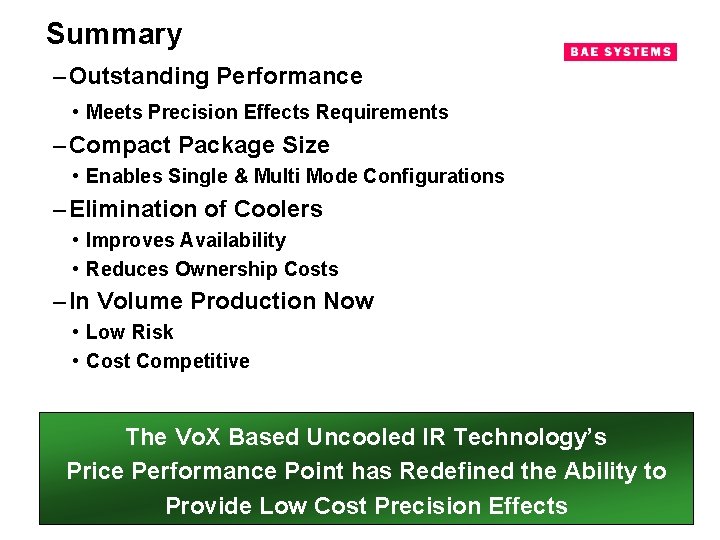 Summary – Outstanding Performance • Meets Precision Effects Requirements – Compact Package Size •