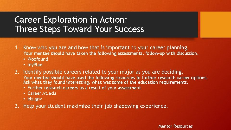 Career Exploration in Action: Three Steps Toward Your Success 1. Know who you are