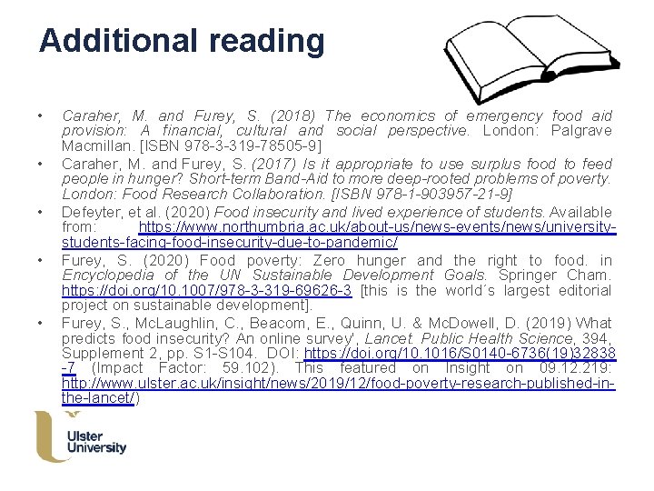 Additional reading • • • Caraher, M. and Furey, S. (2018) The economics of