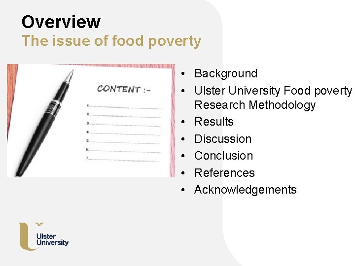 Overview The issue of food poverty • Background • Ulster University Food poverty Research