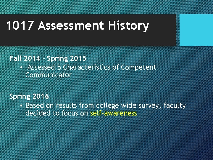 1017 Assessment History Fall 2014 – Spring 2015 • Assessed 5 Characteristics of Competent