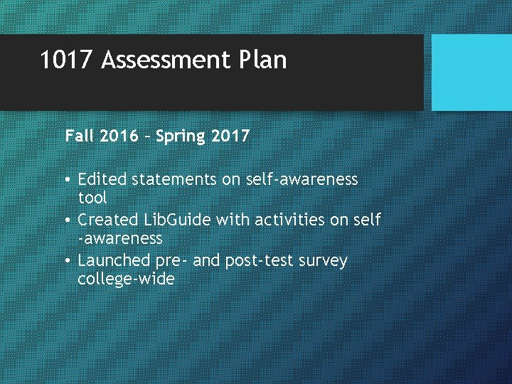 1017 Assessment Plan Fall 2016 – Spring 2017 • Edited statements on self-awareness tool