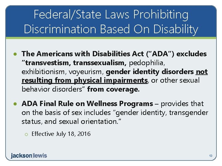 Federal/State Laws Prohibiting Discrimination Based On Disability · The Americans with Disabilities Act (“ADA”)