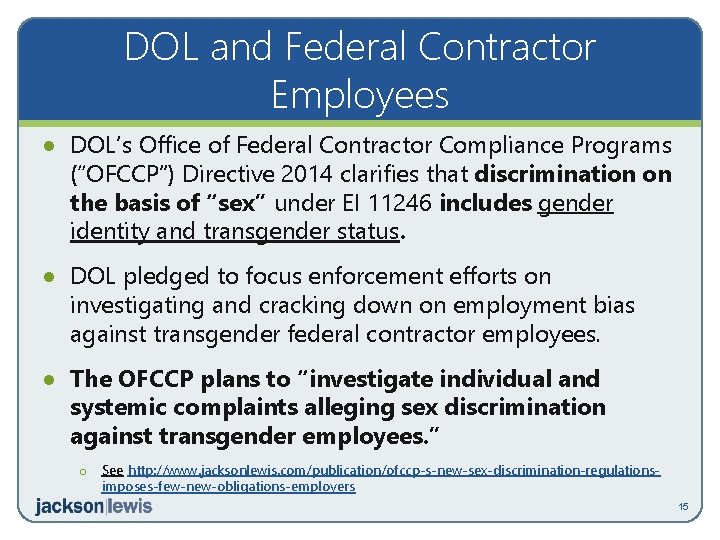 DOL and Federal Contractor Employees · DOL’s Office of Federal Contractor Compliance Programs (“OFCCP”)