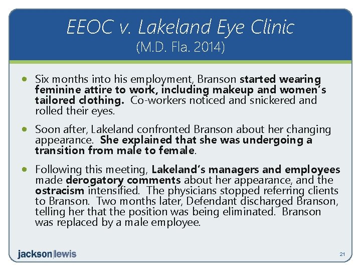 EEOC v. Lakeland Eye Clinic (M. D. Fla. 2014) · Six months into his