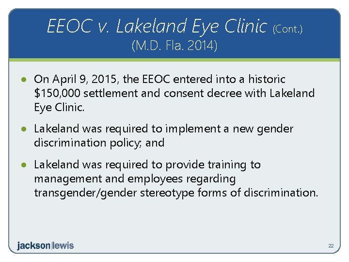 EEOC v. Lakeland Eye Clinic (Cont. ) (M. D. Fla. 2014) · On April