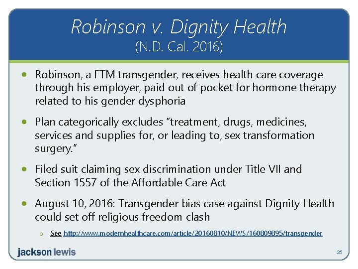 Robinson v. Dignity Health (N. D. Cal. 2016) · Robinson, a FTM transgender, receives