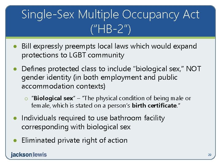Single-Sex Multiple Occupancy Act (“HB-2”) · Bill expressly preempts local laws which would expand