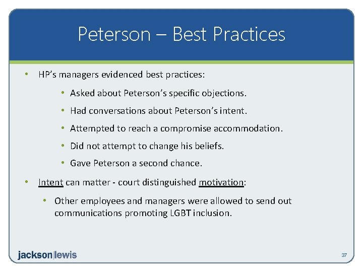 Peterson – Best Practices • HP’s managers evidenced best practices: • Asked about Peterson’s