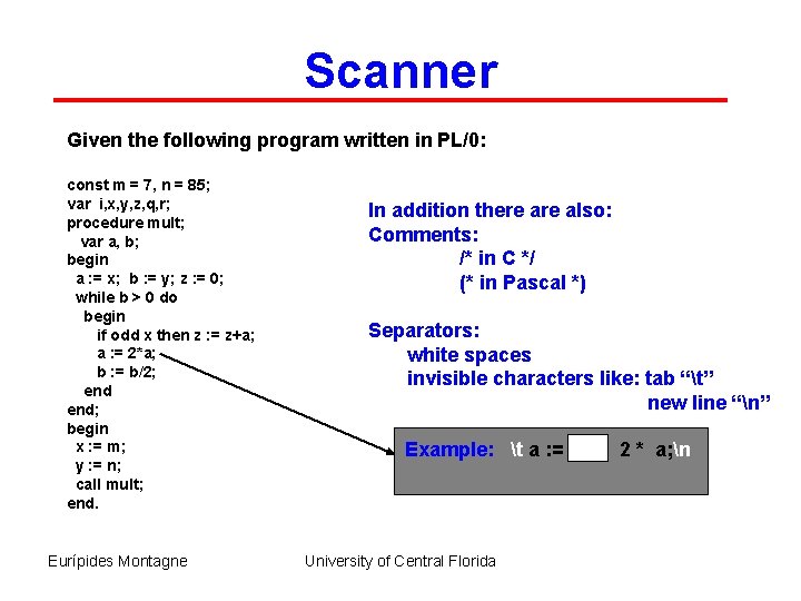 Scanner Given the following program written in PL/0: const m = 7, n =