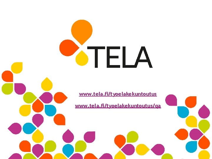 www. tela. fi/tyoelakekuntoutus/qa 