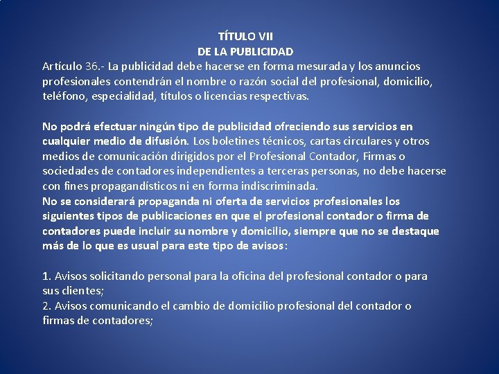 TÍTULO VII DE LA PUBLICIDAD Artículo 36. - La publicidad debe hacerse en forma TÍTULO VII DE LA PUBLICIDAD Artículo 36. - La publicidad debe hacerse en forma