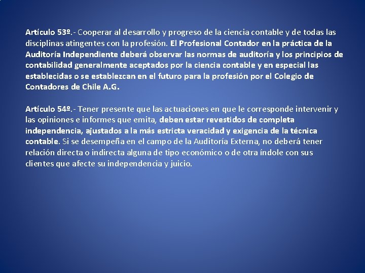 Artículo 53º. - Cooperar al desarrollo y progreso de la ciencia contable y de Artículo 53º. - Cooperar al desarrollo y progreso de la ciencia contable y de