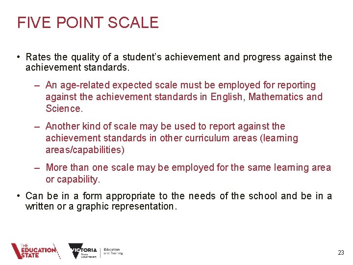 FIVE POINT SCALE • Rates the quality of a student’s achievement and progress against