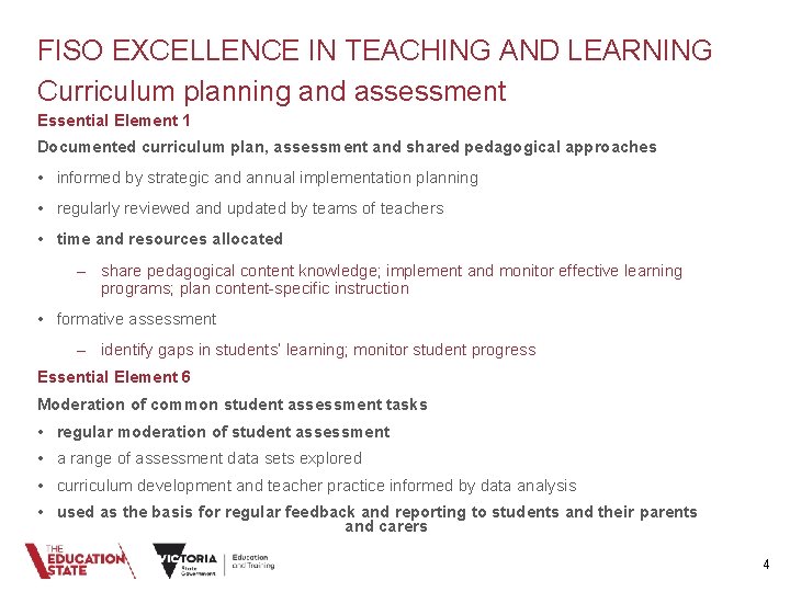 FISO EXCELLENCE IN TEACHING AND LEARNING Curriculum planning and assessment Essential Element 1 Documented