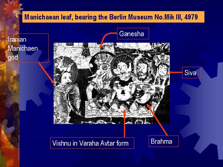 Manichaean leaf, bearing the Berlin Museum No. Mik III, 4979 Iranian Manichaen god Ganesha