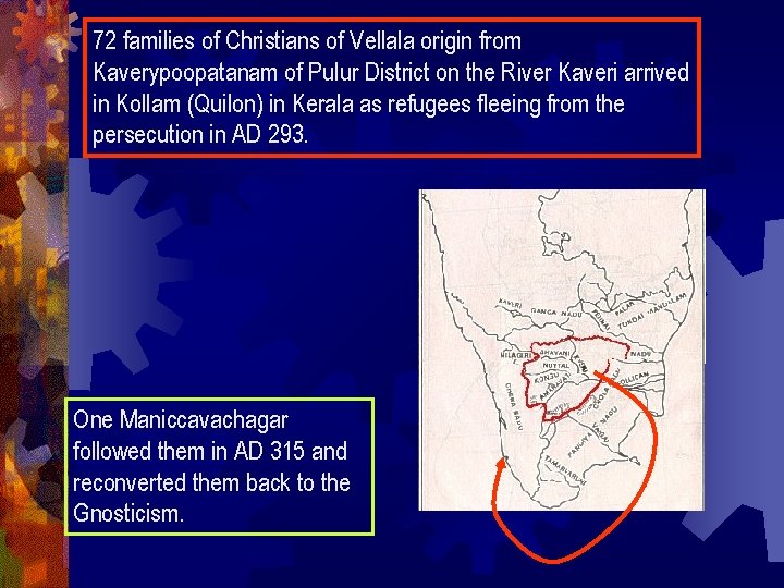 72 families of Christians of Vellala origin from Kaverypoopatanam of Pulur District on the
