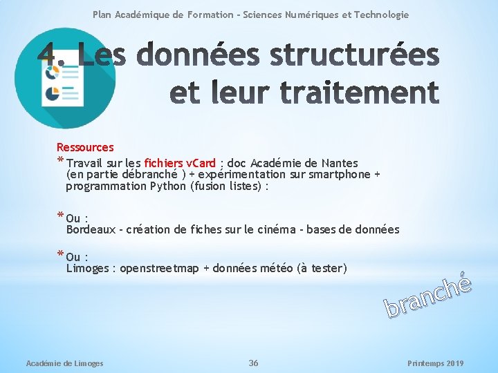 Plan Académique de Formation - Sciences Numériques et Technologie Ressources * Travail sur les